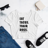 Eat Taco Train Dogs Crop Tee